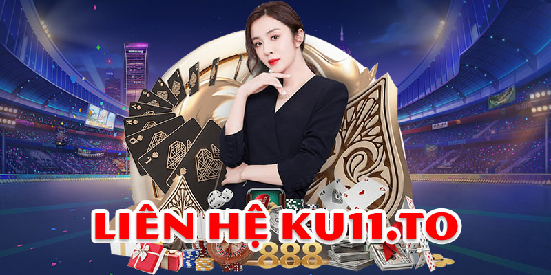 Hướng dẫn liên hệ Ku11 cho các anh em hội viên 1 Hướng dẫn liên hệ Ku11