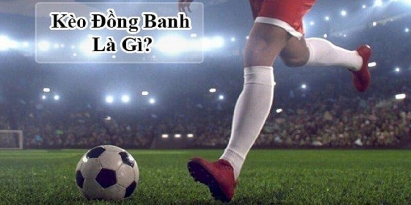 Kèo Chấp Đồng Banh Ku11 Và Kinh Nghiệm Chơi Kèo Bất Bại 1 Kèo chấp đồng banh là tỷ lệ cược hòa trong cá độ bóng đá